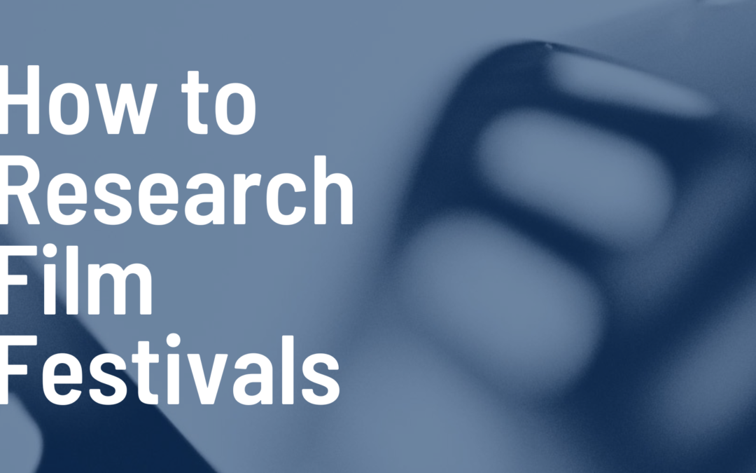 How to Research Film Festivals